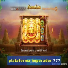 plataforma imperador 777